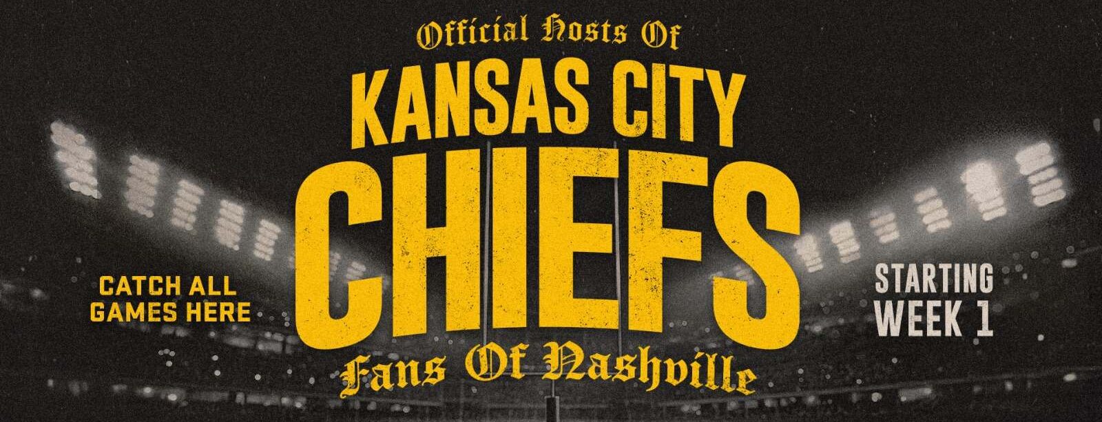 Kansas City Chiefs watch party graphic announcing Goodnight Nashville as an official host for Chiefs fans, with all games shown starting Week 1.